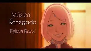 Renegado - Fel&iacute;cia Rock (reeditado)    #sasusaku #sakura #rapnaruto #f&atilde;edit