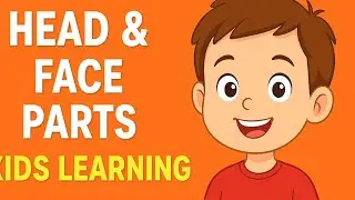 Body part for kids |Head and face part |