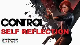 Let's Play: CONTROL [Self-Reflection] Side Mission