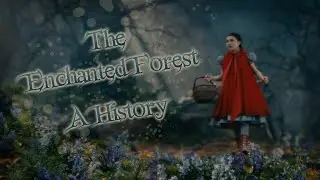 The Enchanted Forest: A History