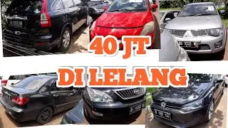MOBIL 40 JUTAAN DI BALAI LELANG JBA JAKARTA (daftar harga lengkapnya)