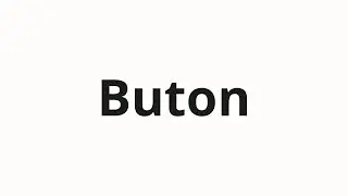 How to pronounce Buton | Бутон (Bud in Russian)