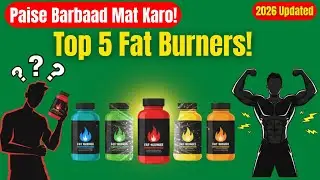 Top 5 Fat Burners That Actually Work | 2026 Updated List (Hindi Review)