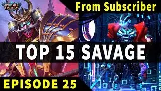 Mobile Legends TOP 15 SAVAGE Moments Episode 25 - FULL HD