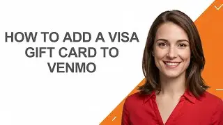 How To Add A Visa Gift Card To Venmo - AshleyHowTo