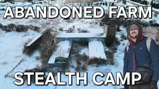Abandoned Farm Stealth Camp In A Brutal Winter Storm!