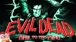 Evil Dead: Hail to the King - First Playthrough