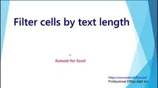 Quickly filter cells by text length in Excel