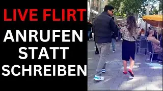 LIVE Flirt-Telefonieren statt schreiben-Frauen ansprechen-Pickup German-Infield german-Flirt-Dating