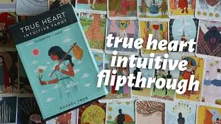 true heart intuitive tarot // flipthrough