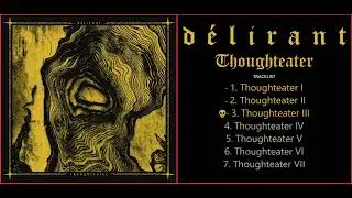 D&eacute;lirant - Thoughteater (2025) [Full Album]