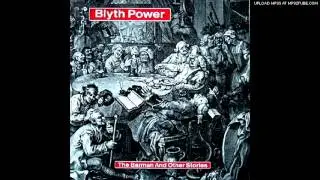 Blyth Power - Bind Their Kings In Chains