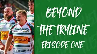 Beyond The Tryline - Episode one