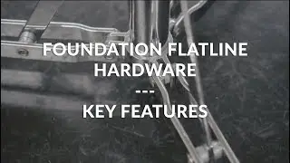 Foundation Flatline Hardware - Key Features