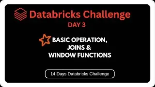 Databricks Challenge | Apache Spark | Spark joins & window functions
