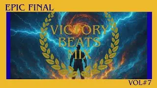 EPIC FINAL - Cinematic Orchestral Epic Music for Conquerors - Instrumental - Vol.7