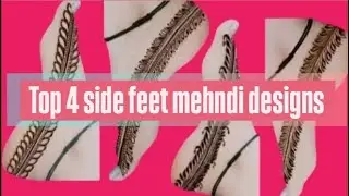 Top 4 Trending Beautiful leafy bunch 🌿 side feet Henna designs/Pairon ke mehndi ki design 