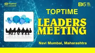 Toptime Leaders Meeting | Navi Mumbai, Maharashtra | April 2023 | Toptime Consumer Pvt Ltd