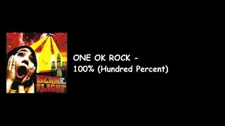 ONE OK ROCK - 100% Hundred Percent (Beam of Light Album) Lyrics Video