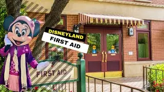 WHERE TO FIND First Aid  Services at Disneyland & Disney California Adventure 🚑🚑🏥