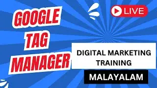 Google Tag Manager Practical Class -  Digital Marketing Training Malayalam Class Live