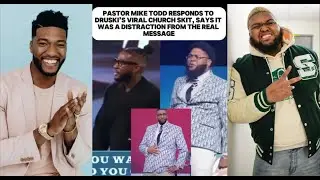 Pastor Mike Todd Responds to Druski Mocking him & his Transformation Church 👀