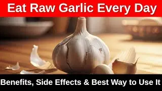 Over 60: Eat GARLIC This Way for Best Results #GarlicBenefits #RawGarlic #SeniorHealth