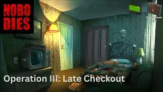 Nobodies: Murder Cleaner | Operation III Late Checkout Medal Walkthrough