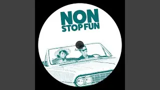 Non Stop Fun