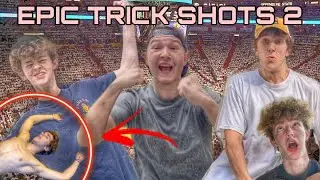 Epic Trick Shots 2 (GONE STUPID!!!)