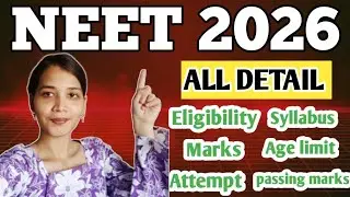 NEET 2026 Full Information | Eligibility, Syllabus, Marks Distribution,Age Limit ,Passing Marks