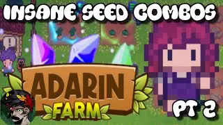 Adarin Farm | Insane Seed Combos!