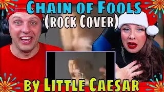 First Time Reaction To Chain of Fools by Little Caesar (Cover) THE WOLF HUNTERZ REACTIONS