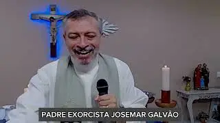 ORAÇÃO DE CURA, LIBERTAÇÃO E EXORCISMO - COM O PADRE EXORCISTA JOSEMAR GALVÃO