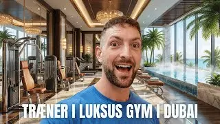 En dag i mit liv som selvst&aelig;ndig i Dubai - Pr&oslash;ver luksus gym og spiser p&aring; restaurant
