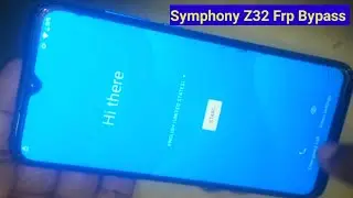 Symphony Z32 Frp Bypass | Symphony Z32 Gmail Account Unlock Symphony Z32 Google Account Bypass