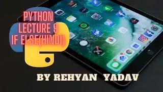 PYTHON  LECT 9 by alphacodes | if and else |