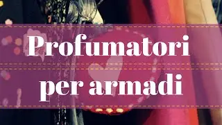 DIY profumatori per armadi | Come realizzare dei p