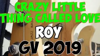 CRAZY LITTLE THING CALLED LOVE - ROY - GV 2019 - PENN BASS CAM