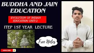 Buddhist & Jain Education System | Complete Notes + Explanation | ITEP 1st Sem Unit-2