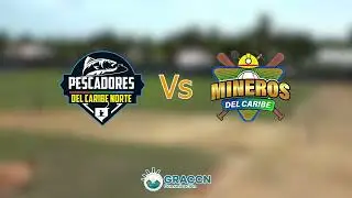 PESCADORES DEL CARIBE NORTE VS MINEROS DEL CARIBE NORTE