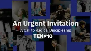 An Urgent Invitation: A Call to Radical Discipleship