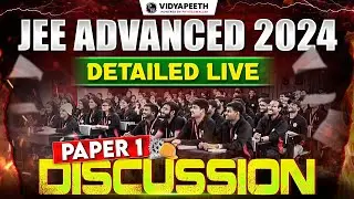 JEE Advanced 2024 Detailed Live Paper 1 Discussion 🔥|| PW&nbsp;Vidyapeeth