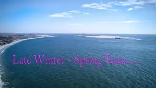 2022 Late Winter Spring Tease - DJI Air 2S Ocean View