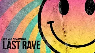 Ron May , Nika Marula - Last Rave