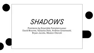 Ensemble Pamplemousse: SHADOWS