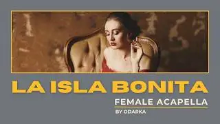 [FREE]  EDM Female Vocal / Acapella samples only  - La Isla Bonita |  EDM vocals 108 bpm Db min