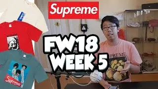 MORE SUPREME TEES!?! (SUPREME FW18 WEEK 5 DROP LIST REVIEW)
