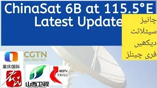 ChinaSat 6B at 115.5&deg;E Update| Chinasat 6B Channel List| Latest Updates of 115E