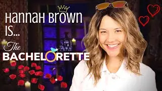THE BACHELORETTE | HANNAH BROWN | PARODY